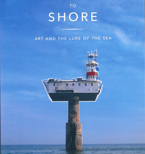 Publication by Jean Wainwright – Ship to Shore: Art and the Lure of the Sea